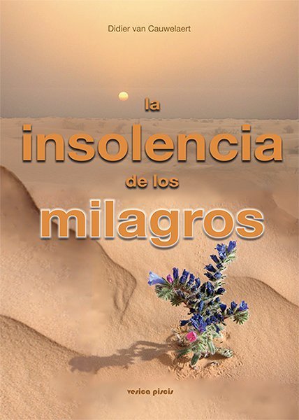 La insolencia de los milagros